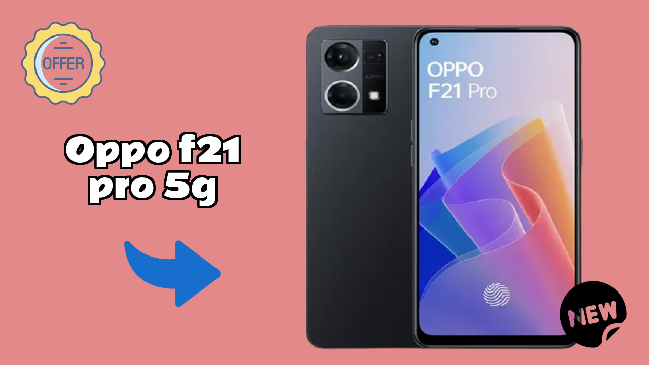 OPPO F21 Pro 5G at ₹19,990 - Best Deal Available Now