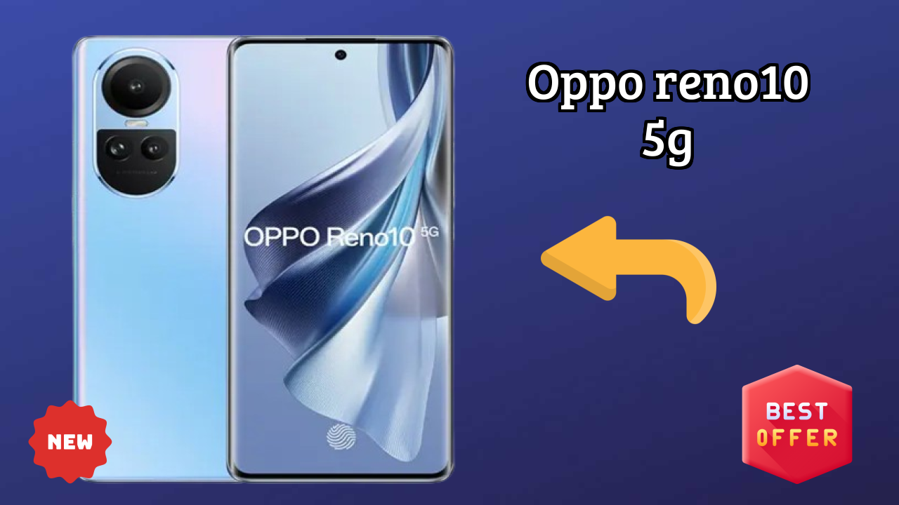 OPPO Reno10 5G vs Samsung Galaxy: Complete Compare