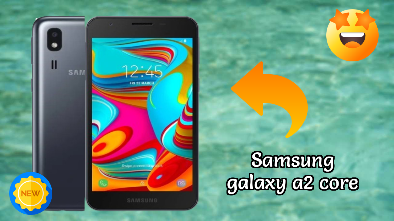 Samsung Galaxy A2 Core Complete Review: Everything You Need to Know