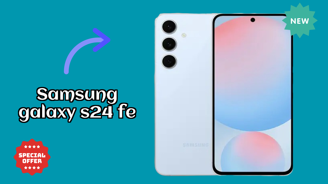 Samsung Galaxy S24 FE vs Samsung: Complete Feature Compare