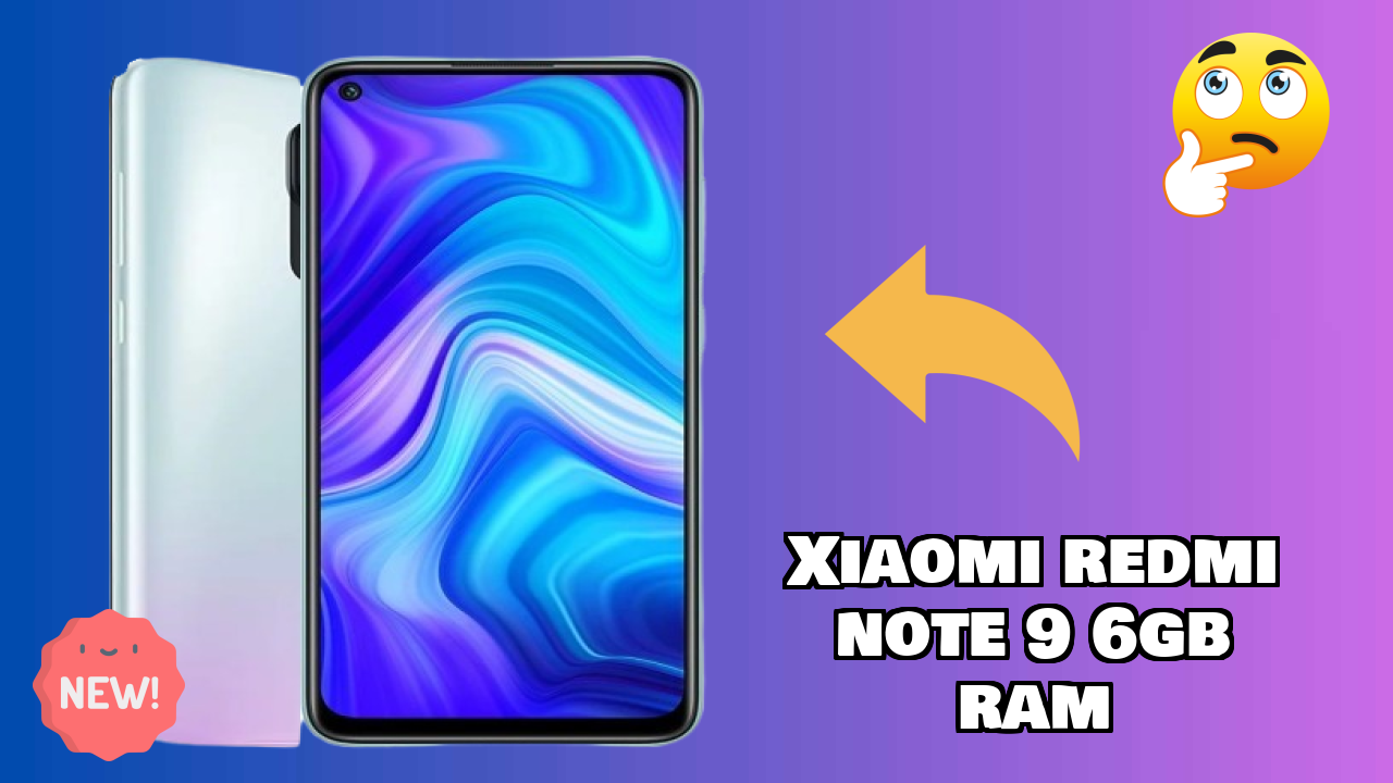 Xiaomi Redmi Note 9 6GB RAM Analysis: 6 GB RAM Sufficient for Apps?